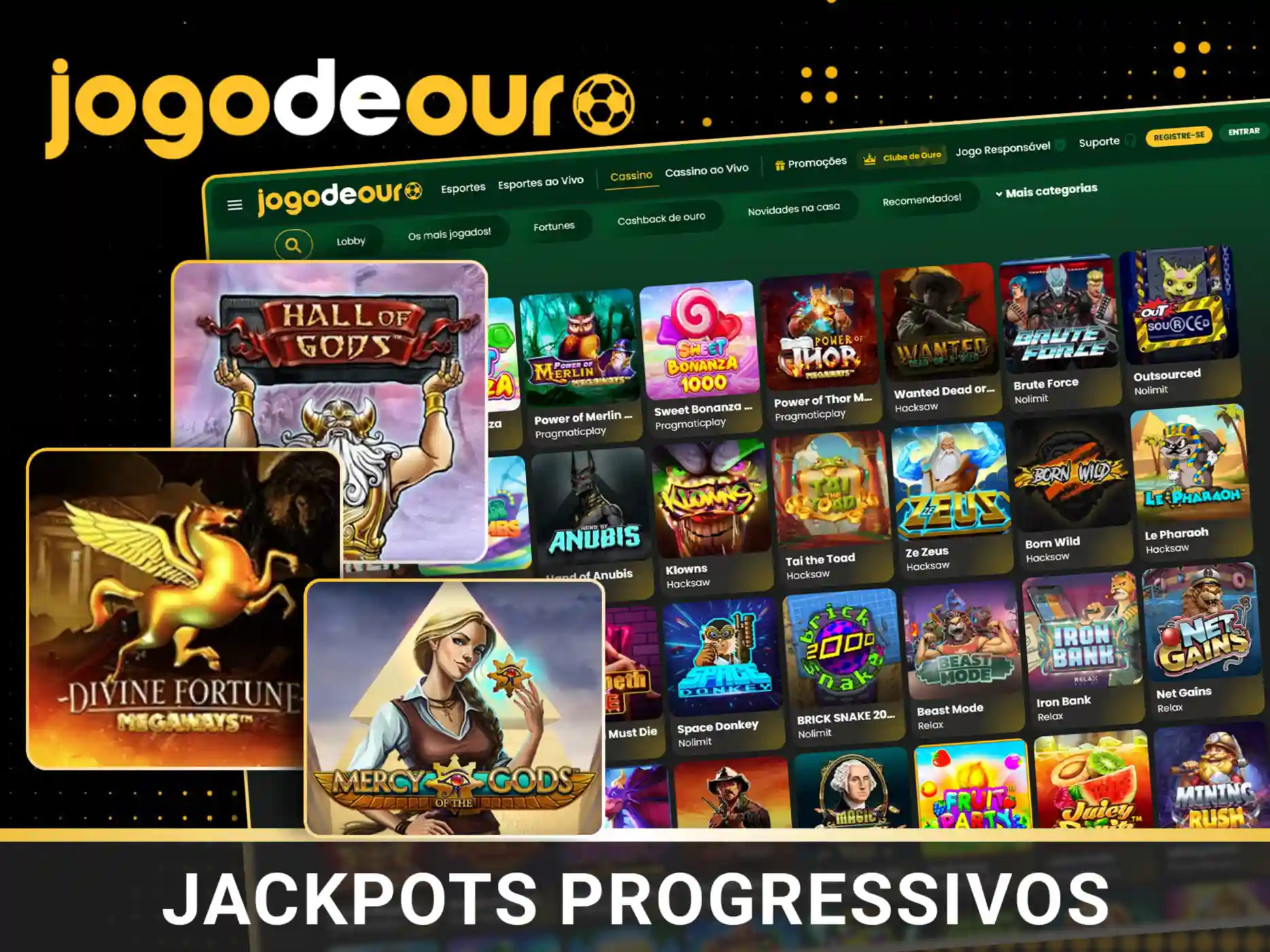 Tente jackpots progressivos no site Jogo de Ouro.